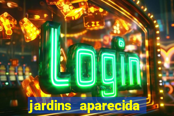 jardins aparecida de goiania